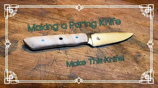 Knifemaking- A Custom Paring Knife