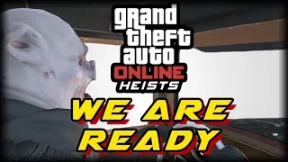 We Are Ready : GTA Online Heists Promo