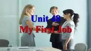 My First Job Unit 48 Learn English via Listening Level 2