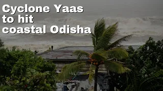 Cyclone Yaas to hit Odisha coast on May 26 morning