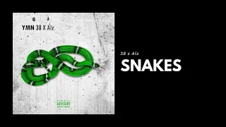 38 x Alz (YMN) - Snakes (Official Audio)