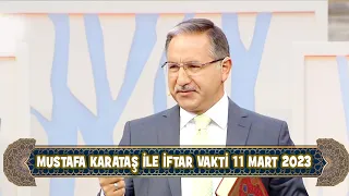 Prof. Dr. Mustafa Karataş ile İftar Vakti 11 Mart 2024