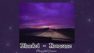 Blonded - Novacane can’t feel a thing (sped up Tiktok)