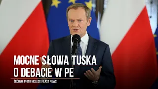 Mocne słowa Tuska o debacie w PE. "To zderzenie PiS-owskiego rządu ze ścianą"