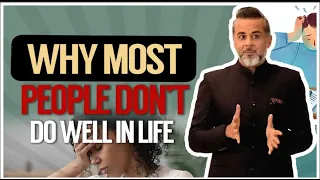 Why most people don't do well in life.