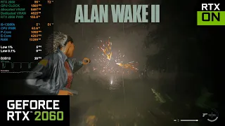 RTX 2060 6GB - Alan Wake 2 (1080p/1440p/2160p) RT ON/OFF, DLSS 3.5 ON/OFF & Ray Reconstruction