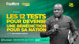 LES 12 TESTS POUR DEVENIR UNE BÉNÉDICTION POUR SA NATION - APÔTRE MOHAMMED SANOGO EQUILIBRE 2023•J3