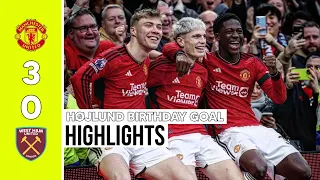 Manchester United vs West Ham 3-0 All Goals | Højlund Birthday Goal