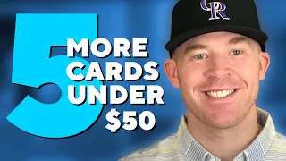 5 Cards Under $50 That May Be A Great Investment— Part Two