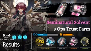 [Arknights] 9-4 Trust Farm Seminatural Solvent (3 OPs)