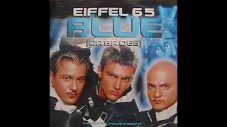 Eiffel 65 - Blue (Da Ba Dee) (Dj Ponte Ice Pop Mix) (High Quality)