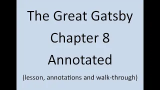 The Great Gatsby Chapter 8 Annotated and Explained (F. Scott Fitzgerald)