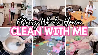 MESSY WHOLE HOUSE CLEAN WITH ME 2023