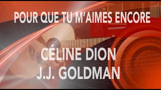 POUR QUE TU M’AIMES ENCORE - Cėline DION - J.J. GOLDMAN  - Tuto Guitare - Ma Session Guitare