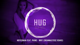 NoYesMan feat. Phine - Why (DrumMasterz Remix)