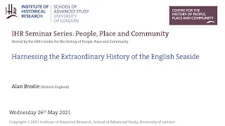 IHR People, Place and Community Seminar: Harnessing the Extraordinary History of the English Seaside