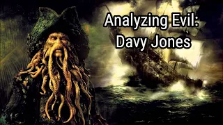 Analyzing Evil: Davy Jones From Pirates of the Caribbean