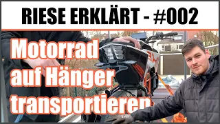 Motorrad richtig auf Anhänger verladen und sichern [Riese erklärt #002]