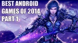 Top 13 Best 3d Android Games of 2014 (Part 1)