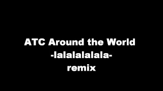 ATC Around the World remix