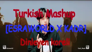 Turkish Mashup [Sen olsan bari, Leylim Ley, Imkansizim, Narin Yarim] l Dinleyen Koreli Jangstar