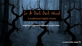 In a Dark Dark Wood - A traditional English rhyme