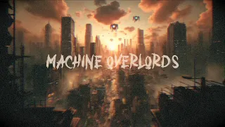 Loving Machines - Machine Overlords (Pre-release Lyric Video)