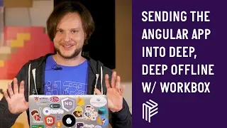 Angular Vienna, Sending the Angular app into deep, deep offline with Workbox, March 2019