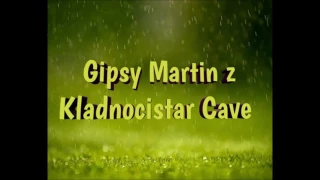 GIPSY MARTIN Z KLADNOCISTAR ČAVE DEMO - Cely album