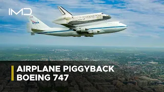 HOW the Boeing 747 carried a SPACE SHUTTLE?