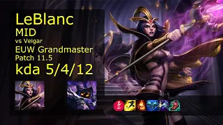 LeBlanc vs Veigar Mid - EUW Grandmaster 5/4/12 Patch 11.5 Gameplay