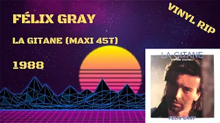 Félix Gray – La Gitane (Ma Tête Tourne) (1988) (Maxi 45T)