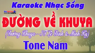 Đường Về Khuya Karaoke Tone Nam Nhạc Sống Đường Khuya || Karaoke Đại Nghiệp