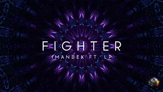 Imanbek ft. LP - Fighter (Lyrics) 4K