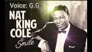 Smile - Nat King Cole - voice G. G.