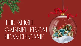 The Angel Gabriel from Heaven Came - piano [Christmas Carol]