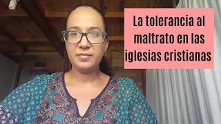 La tolerancia al maltrato en las iglesias cristianas