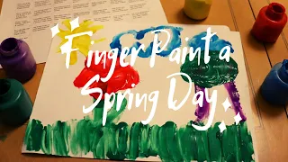 Finger Paint a Spring Day! Fine Motor Challenge Day 20