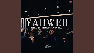 Yahweh Will Manifest Himself