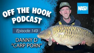 Danny D "Carp Porn" - Nash Off The Hook Podcast - S2 Episode 149