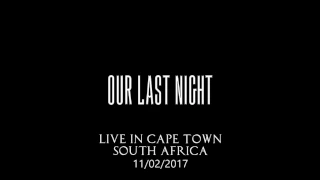 OUR LAST NIGHT - LIVING NOW (LIVE in Cape Town 360 VR) 11/02/17