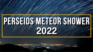 Perseid Meteor Shower 2022 | How To Watch? | Location | Timings | Live | Timelapse | August 12 Peak!