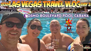 COSMO POOL CABANA, MOTHER WOLF, FONTAINEBLEAU & FRIENDS - Vegas Travel Vlog, Day 3 - March 2024