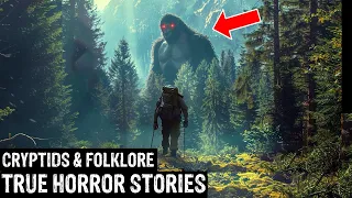 13 TRUE Terrifying Cryptids & Folklore Horror Stories (Dogman,Sasquatch,Wendigo,Deep Woods,Creepy)