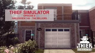 Thief Simulator Tutorial Episode 8 - Greenview 106 The Millers