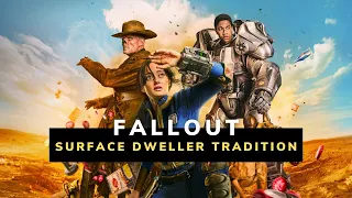 FALLOUT | Surface Dweller Tradition