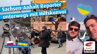 Sachsen-Anhalt Reporter begleiten einen Hilfskonvoi aus Bernburg zur Polnisch-Ukrainischen Grenze