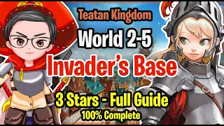 World 2-5 Teatan Kingdom : Invaders Base (3 Stars) - Guardian Tales