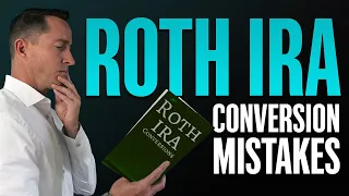 Don't Make These Roth IRA Conversion Mistakes ❌