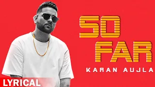 So Far | Karan Aujla | J Statik | (Lyrical Video) | Planet Recordz | Punjabi Songs 2020